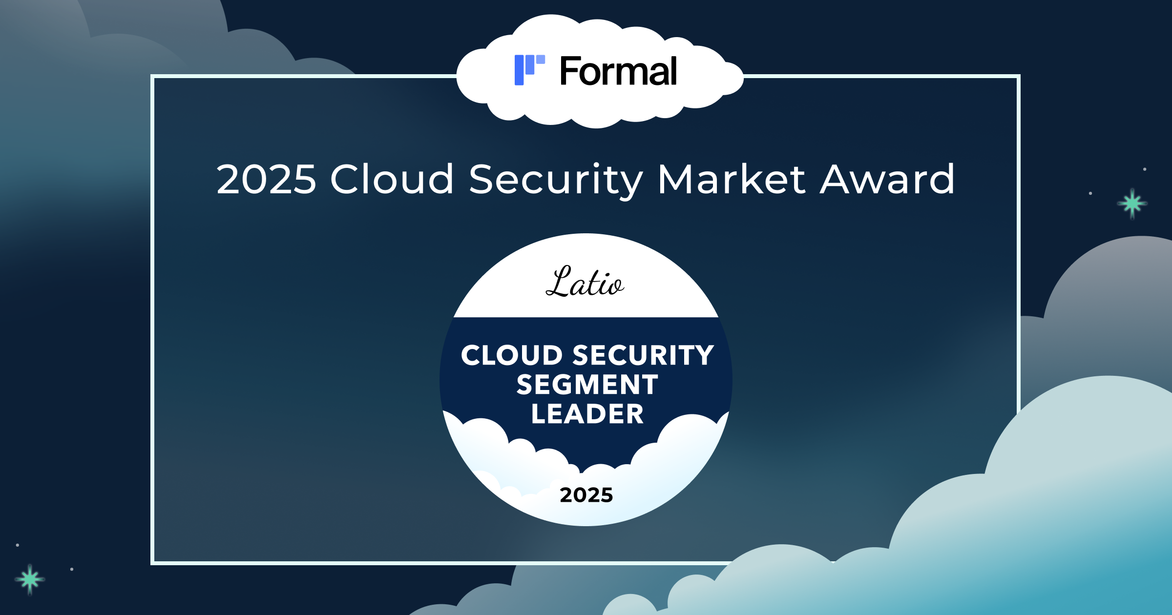 Formal named Cloud Security Segment Leader in the 2025 Latio Market Report